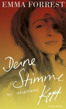 Cover von "Deine Stimme in meinem Kopf". 
Roman. Deuticke. Das Cover zeigt die Autorin Emma Forrest